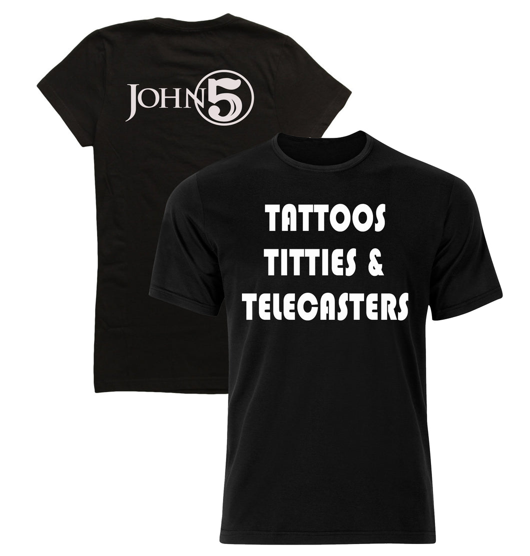 John 5 - Tattoos, Titties and Telecasters T Shirt